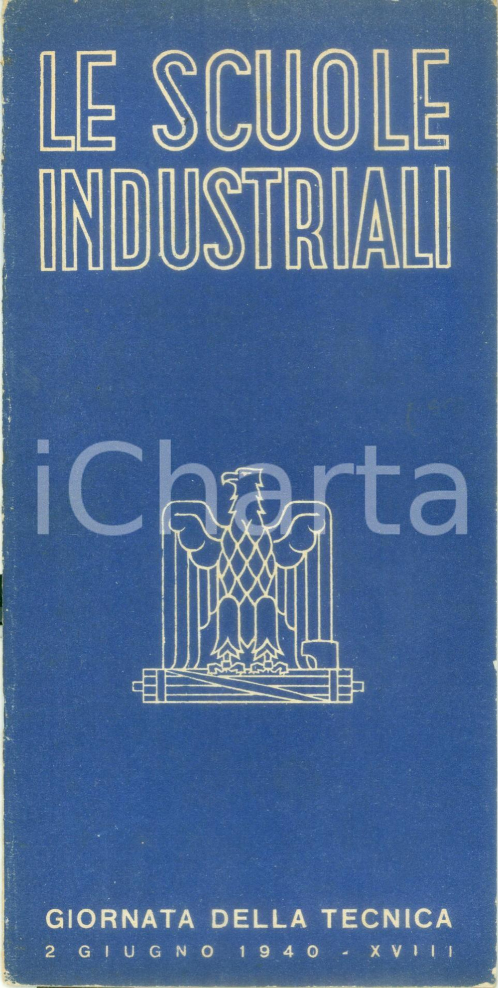 Documento originale, autentico 1940 GIORNATA DELLA TECNICA Le scuole industriali Opuscolo ILLUSTRATO 1