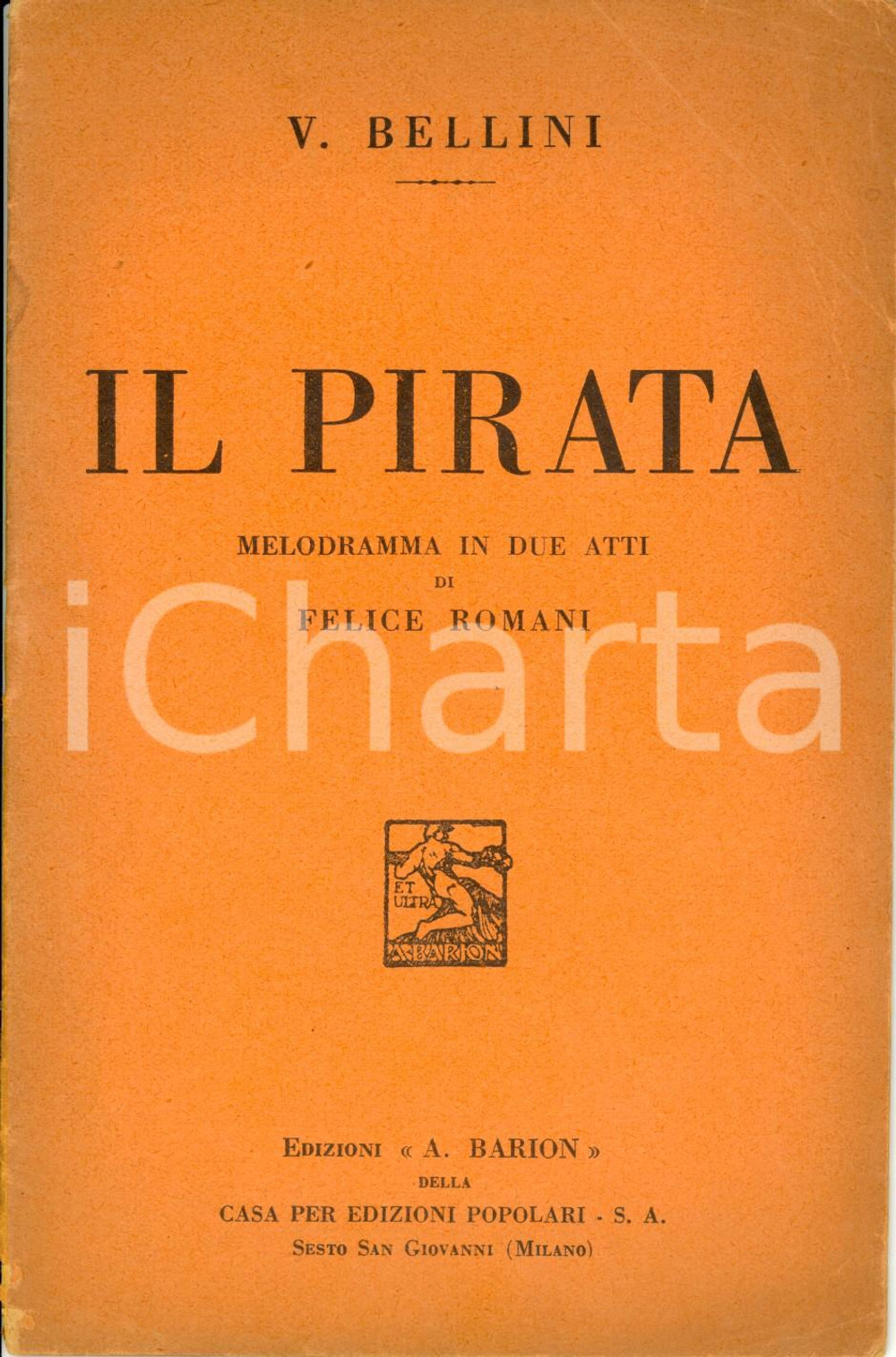 Oggetto da collezione cartaceo 1933 Vincenzo BELLINI Felice ROMANI Il pirata  Melodramma Libretto ed. BARION 1