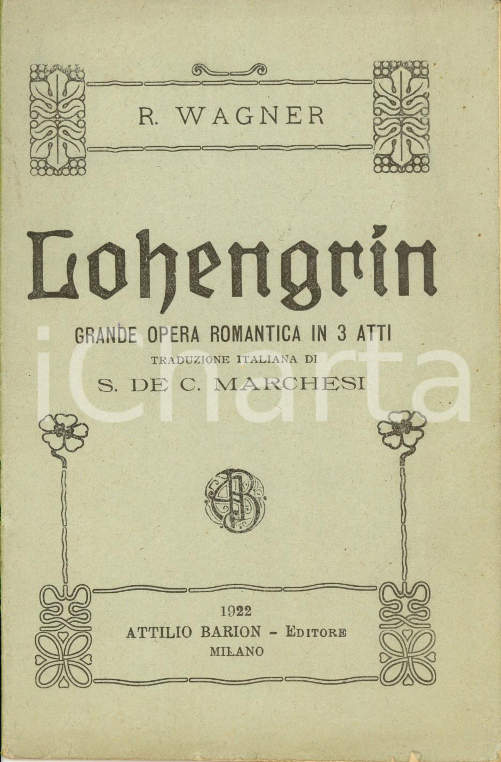 Oggetto da collezione cartaceo 1922 Richard WAGNER Lohengrin  Opera romantica in 3 atti Libretto ed. BARION 1