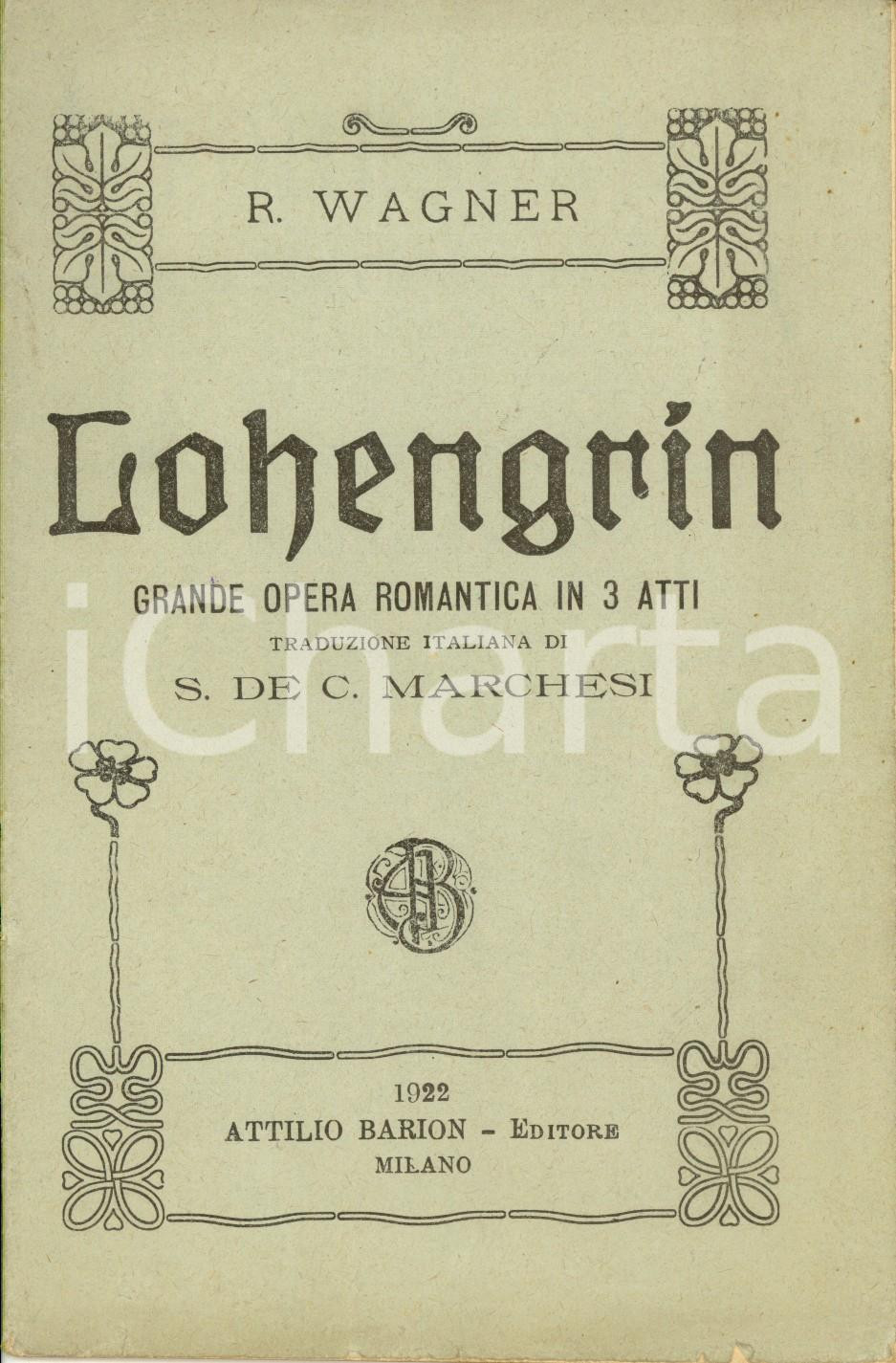 Oggetto da collezione cartaceo 1922 Richard WAGNER Lohengrin  Opera romantica in 3 atti Libretto ed. BARION 1
