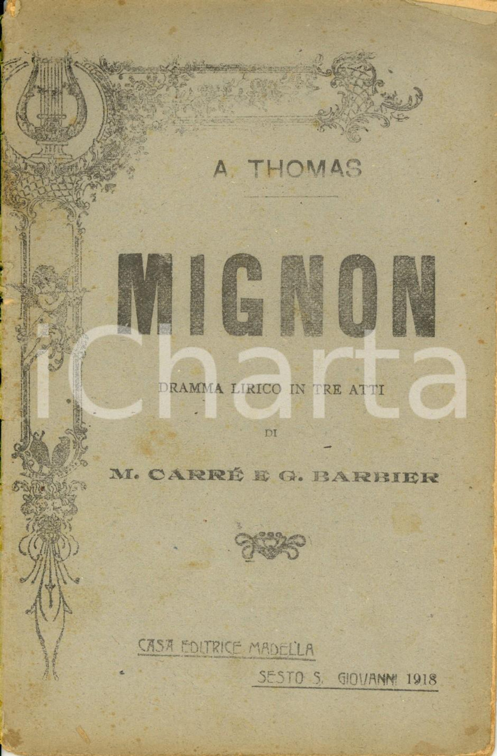 Oggetto da collezione cartaceo 1918 Ambroise THOMAS Mignon  Dramma lirico Libretto DANNEGGIATO ed. MADELLA 1