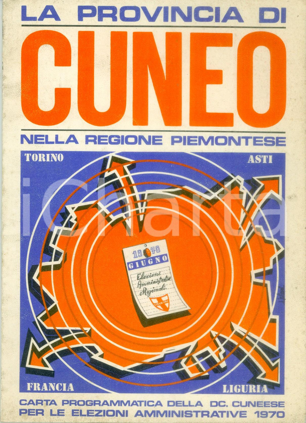 Materiale pubblicitario d’epoca 1970 CUNEO Carta programmatica della DC cuneese Elezioni amministrative 1