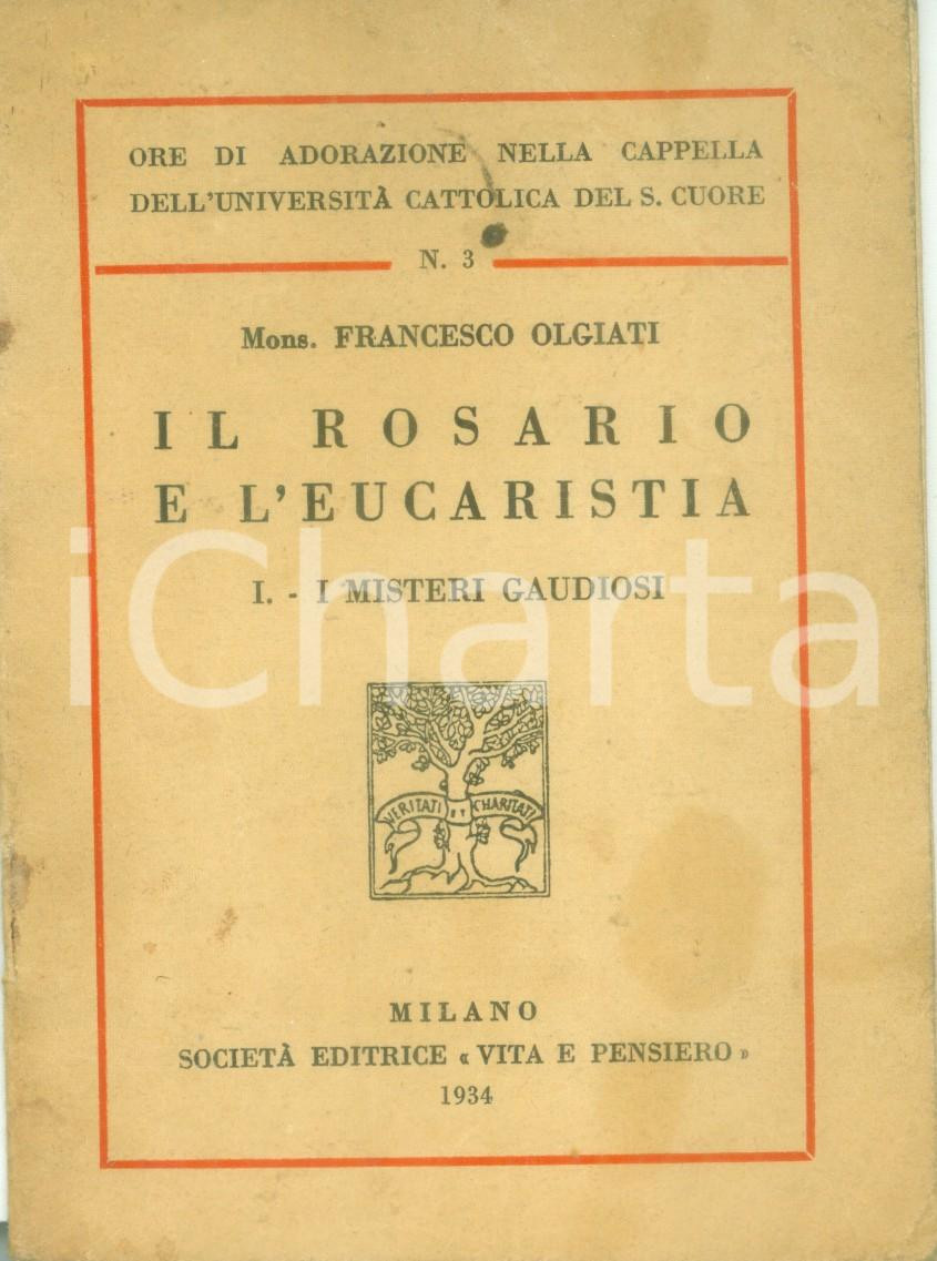Libro, pubblicazione d epoca 1943 Francesco OLGIATI Rosario e l Eucarestia Misteri Gaudiosi Vita e Pensiero 1