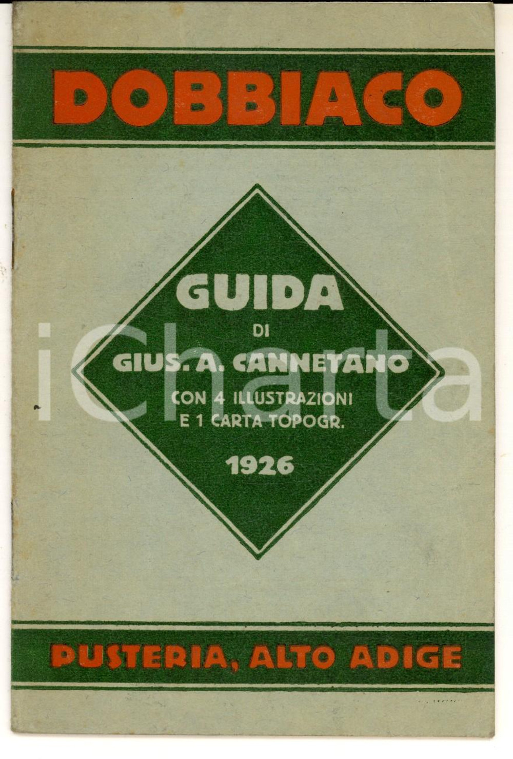 Materiale pubblicitario d’epoca 1926 ALTO ADIGE PUSTERIA Giuseppe A. CANNETANO  DOBBIACO Guida turistica 1