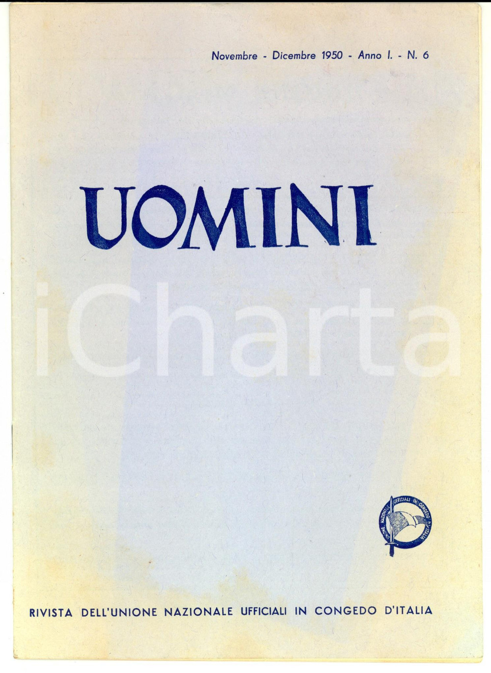 Giornale, rivista storica 1950 UNUCI Uomini  Minaccia atomica e difesa nazionale Rivista anno I nÂ° 6 1