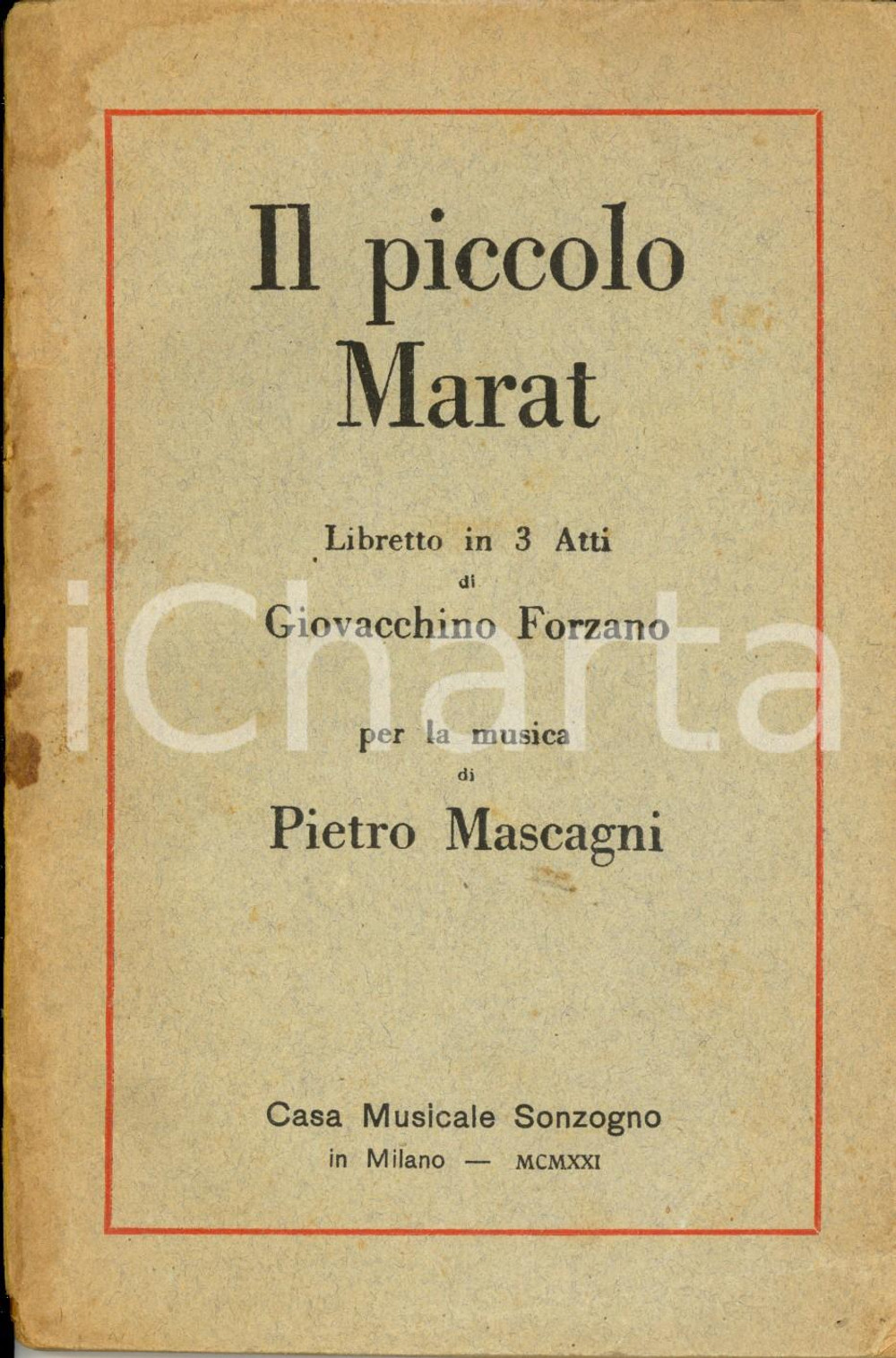 Oggetto da collezione cartaceo 1921 Pietro MASCAGNI Il piccolo Marat  Libretto in 3 atti Edizioni SONZOGNO 1