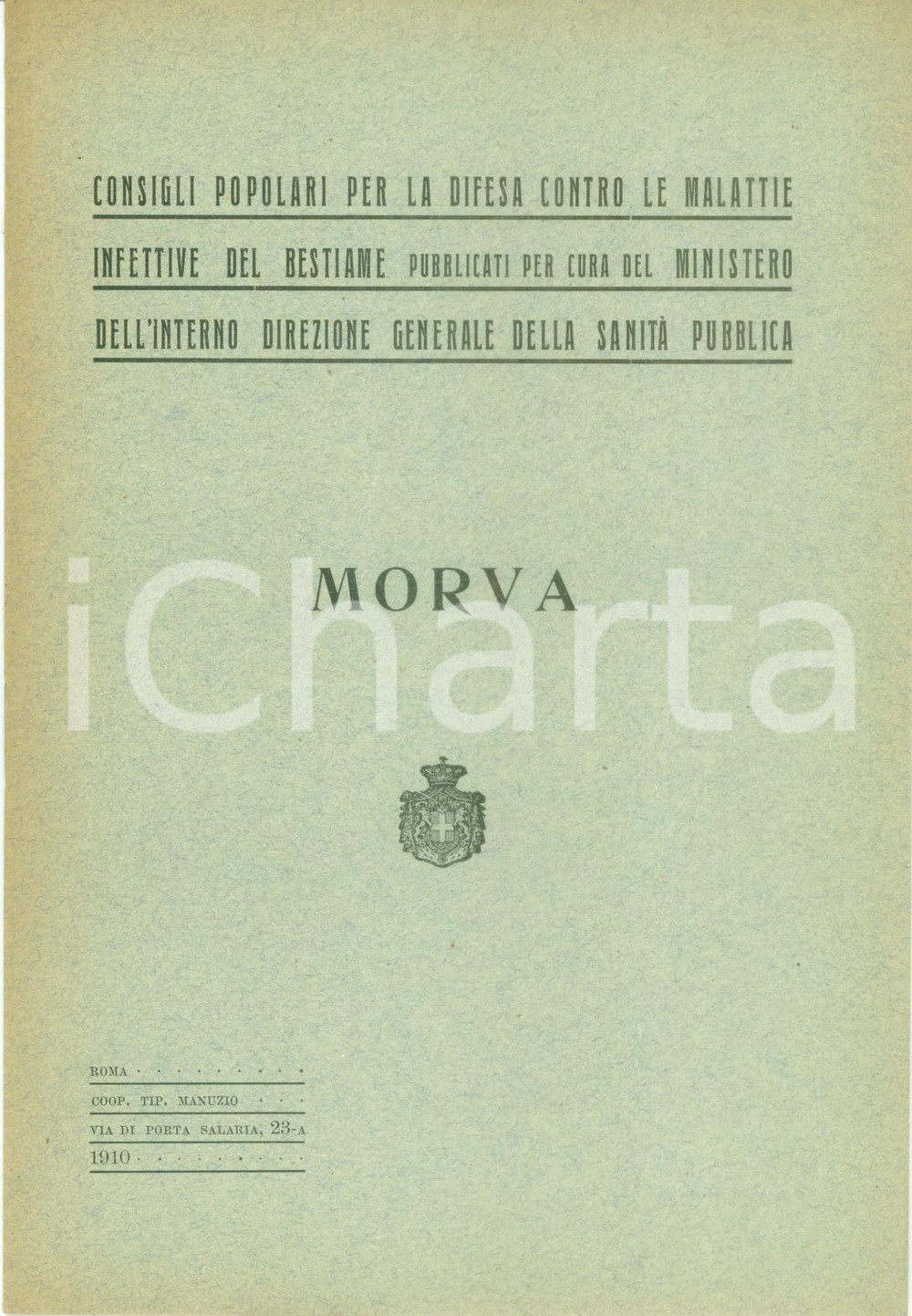 Documento originale, autentico 1910 SANITA  PUBBLICA Consigli popolari per la difesa contro la morva Opuscolo 1