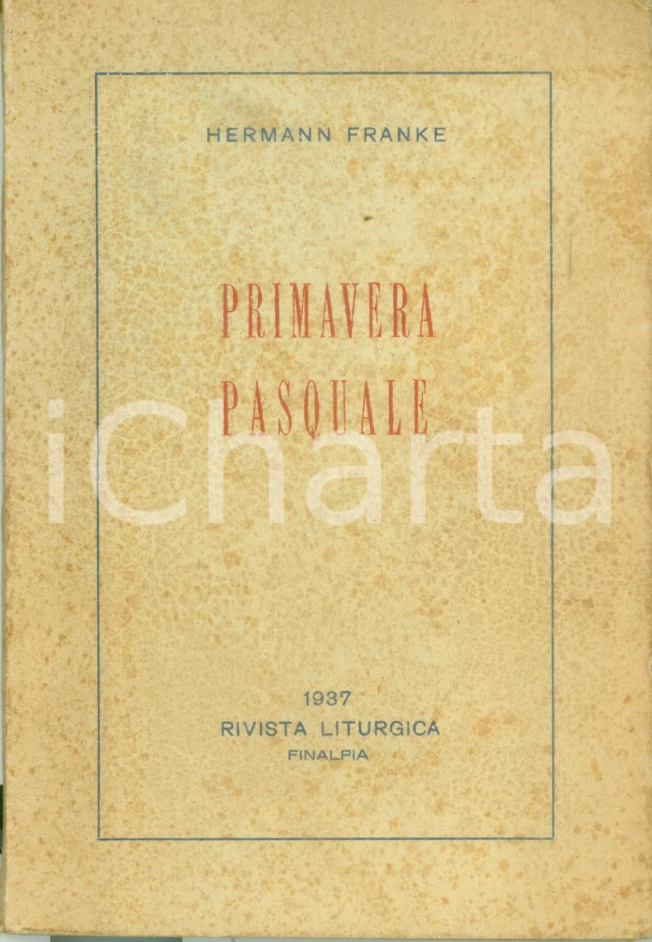 Giornale, rivista storica 1937 Hermann FRANKE Primavera Pasquale Traduzione dal tedesco Rivista Liturgica 1
