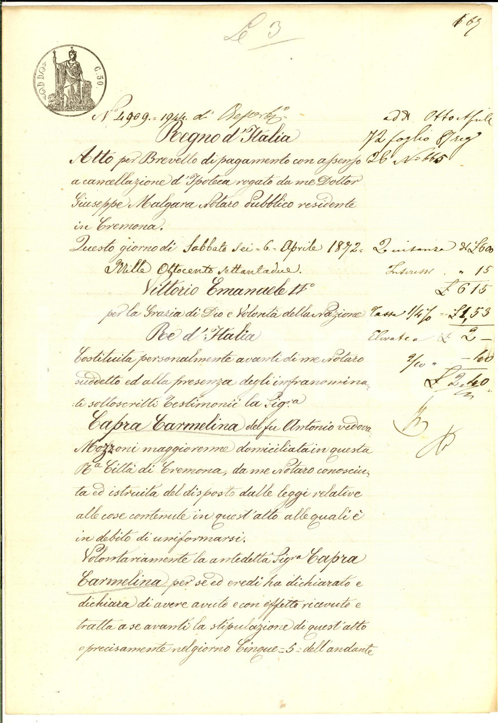 1869 CREMONA Quietanza di Carmelina CAPRA ad Anna CORSI FEROLDI Manoscritto Atto notarile d'epoca.CONDIZIONI: G      originale e autentica 1