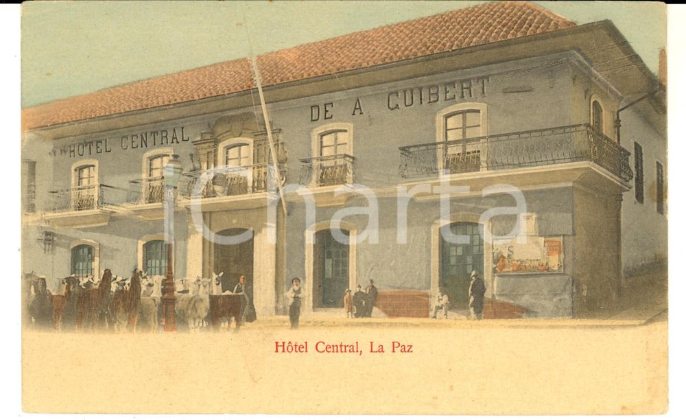 Cartolina originale da collezione 1900 ca LA PAZ BOLIVIA Hotel Central de A. CUIBERT Cartolina ANIMATA FP NV 1