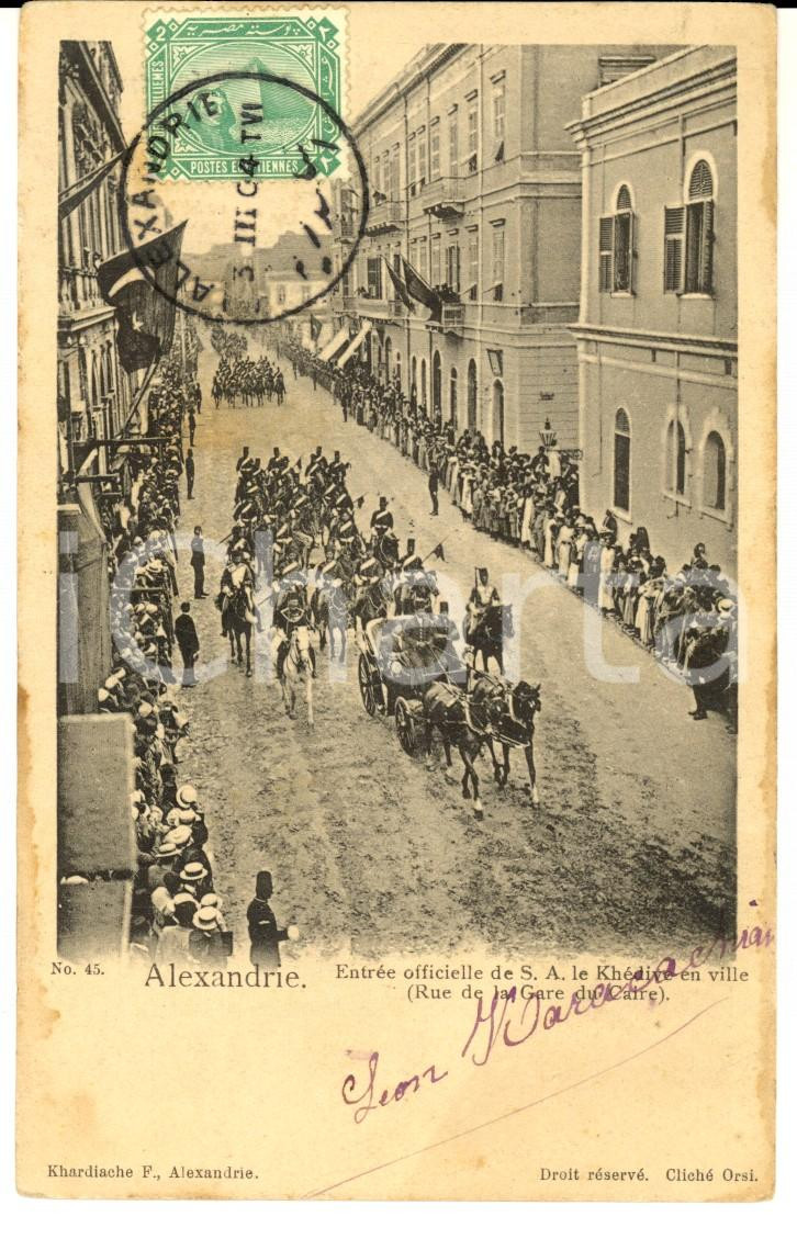 Cartolina originale da collezione 1904 ALEXANDRIE EGYPTE EntrÃ©e officielle de S. A. le KhÃ©dive en ville 1