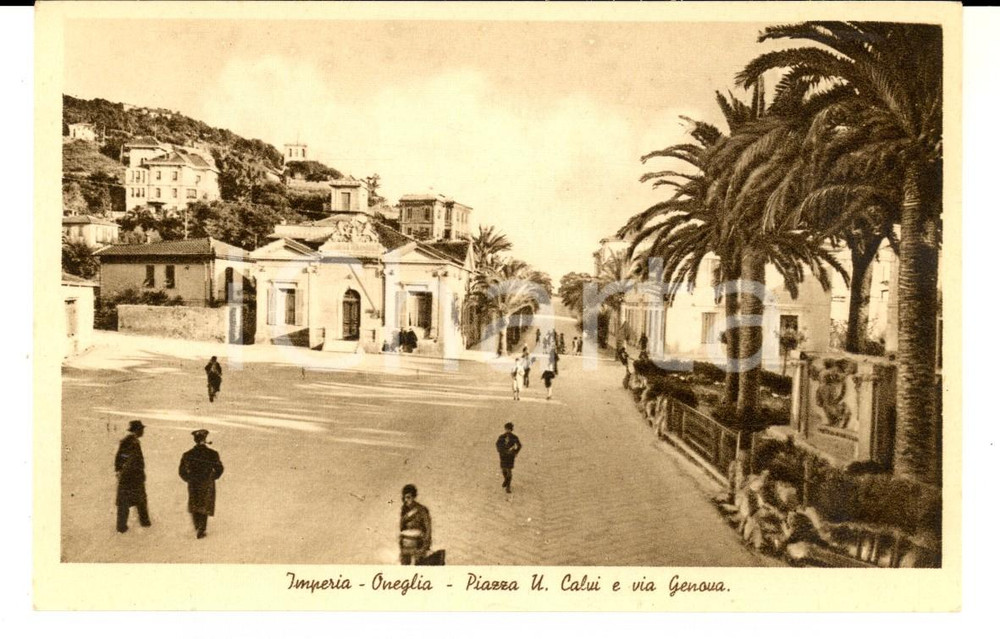 Cartolina originale da collezione 1930 ca IMPERIA ONEGLIA Piazza CALVI  e via GENOVA Cartolina ANIMATA FP NV 1