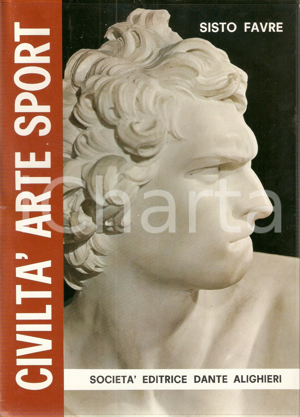 Libro, pubblicazione d epoca 1969 Sisto FAVRE CiviltÃ  Arte Sport SocietÃ  Dante ALIGHIERI Volume ILLUSTRATO 1