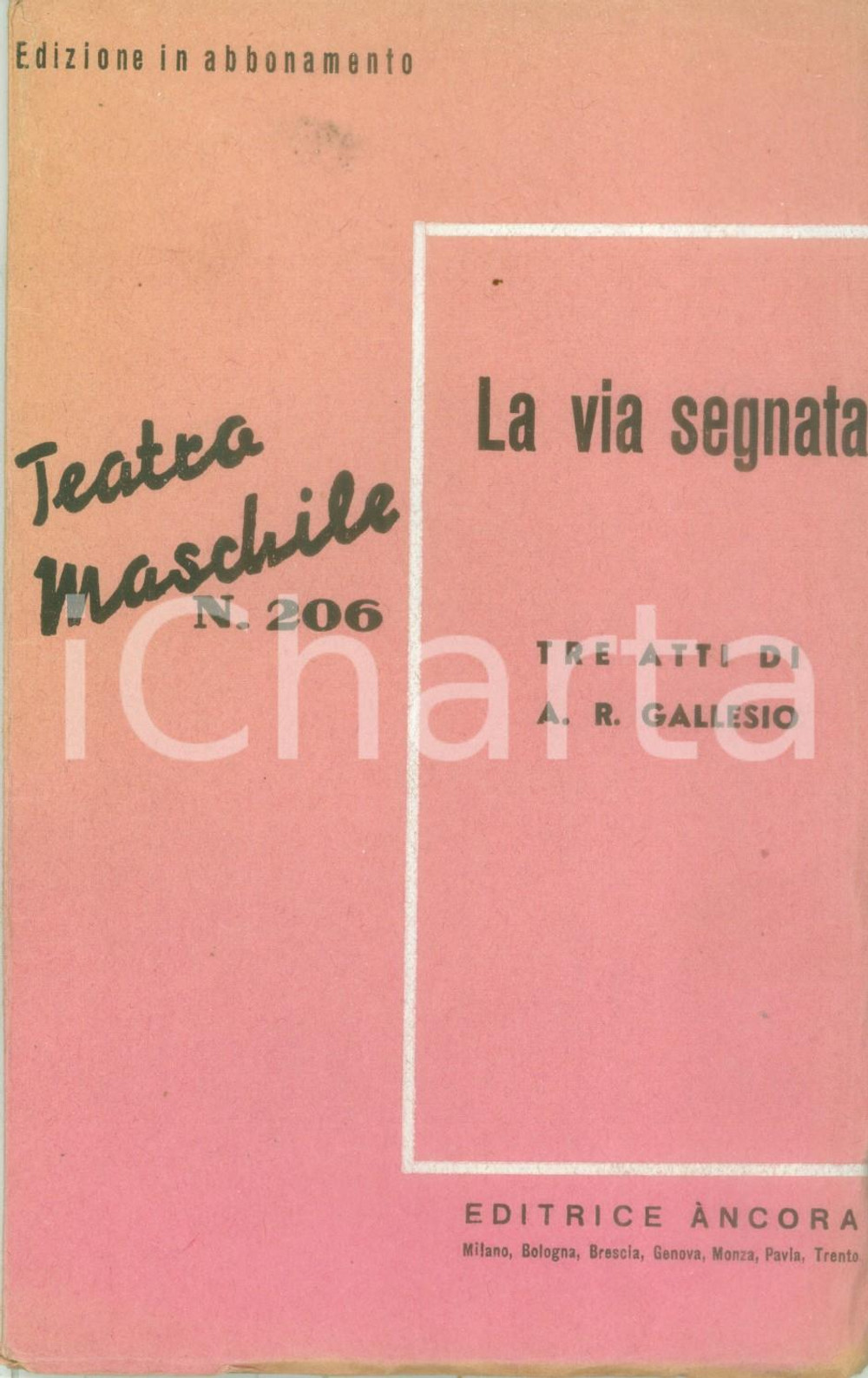 Giornale, rivista storica 1943 TEATRO MASCHILE A.R. GALLESIO La via segnata Editrice Ancora Rivista 1