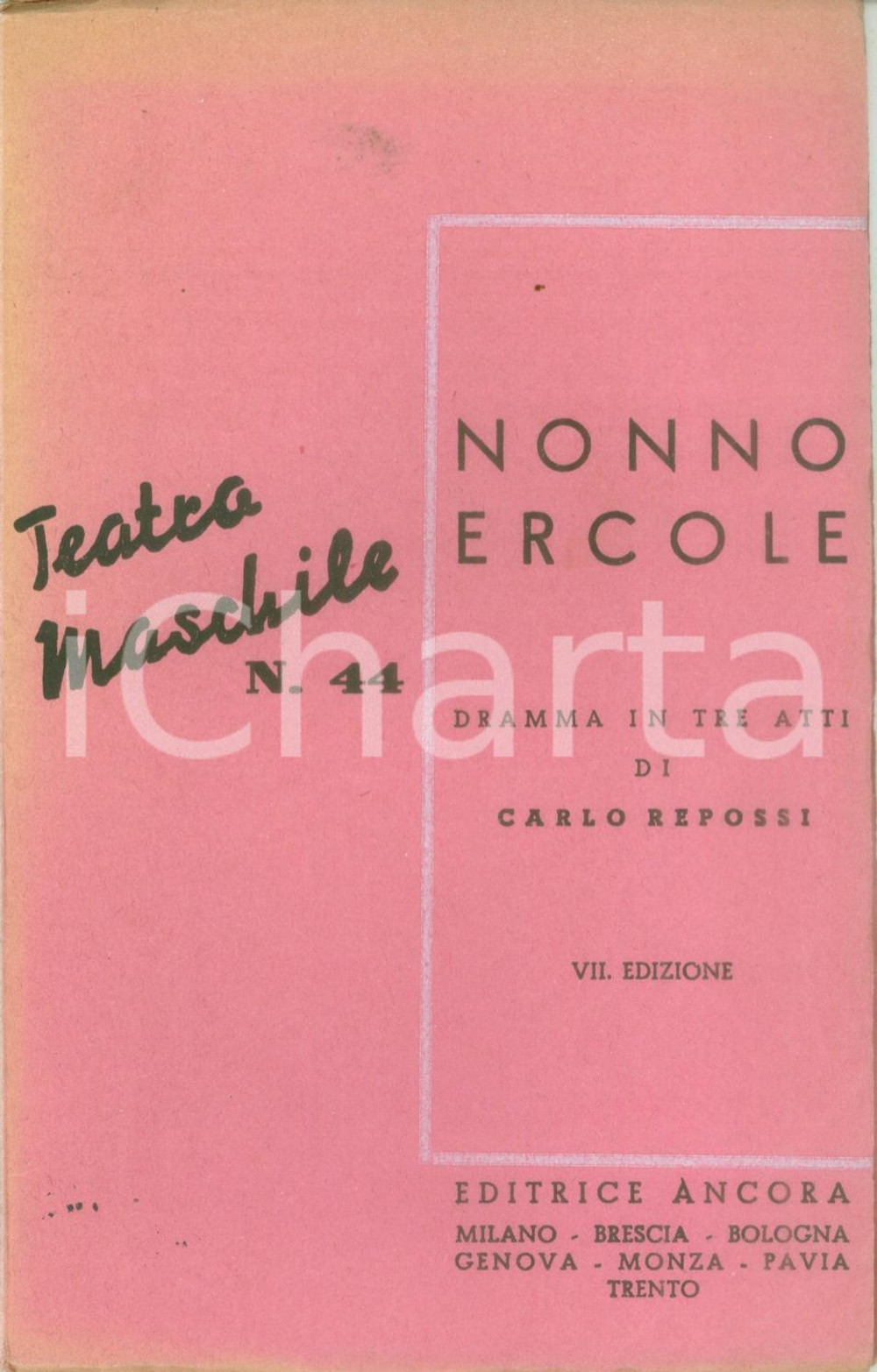 Giornale, rivista storica 1943 TEATRO MASCHILE Carlo REPOSSI Nonno Ercole Dramma VII edizione 1