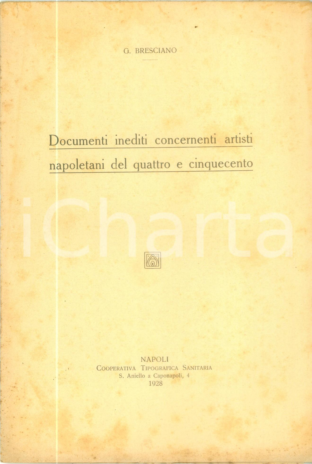 Libro, pubblicazione d epoca 1928 Giovanni BRESCIANO Documenti inediti artisti napoletani del Quattrocento 1