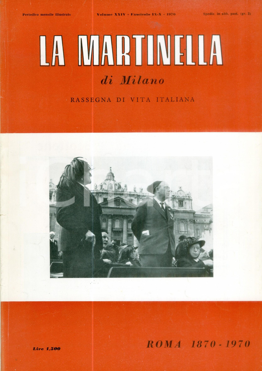 Giornale, rivista storica 1970 LA MARTINELLA DI MILANO Centenario della Presa di ROMA Rivista 1