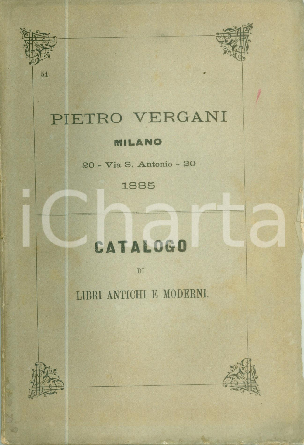 Libro, pubblicazione d epoca 1885 MILANO Libreria Pietro VERGANI Catalogo antichi e moderni DANNEGGIATO 1