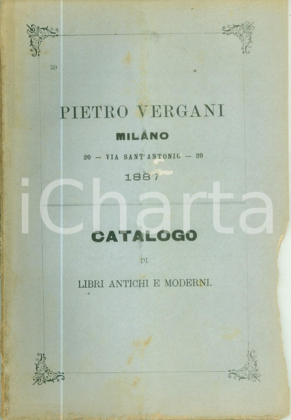 Libro, pubblicazione d epoca 1887 MILANO Catalogo libri antichi e moderni Pietro VERGANI DANNEGGIATO 1