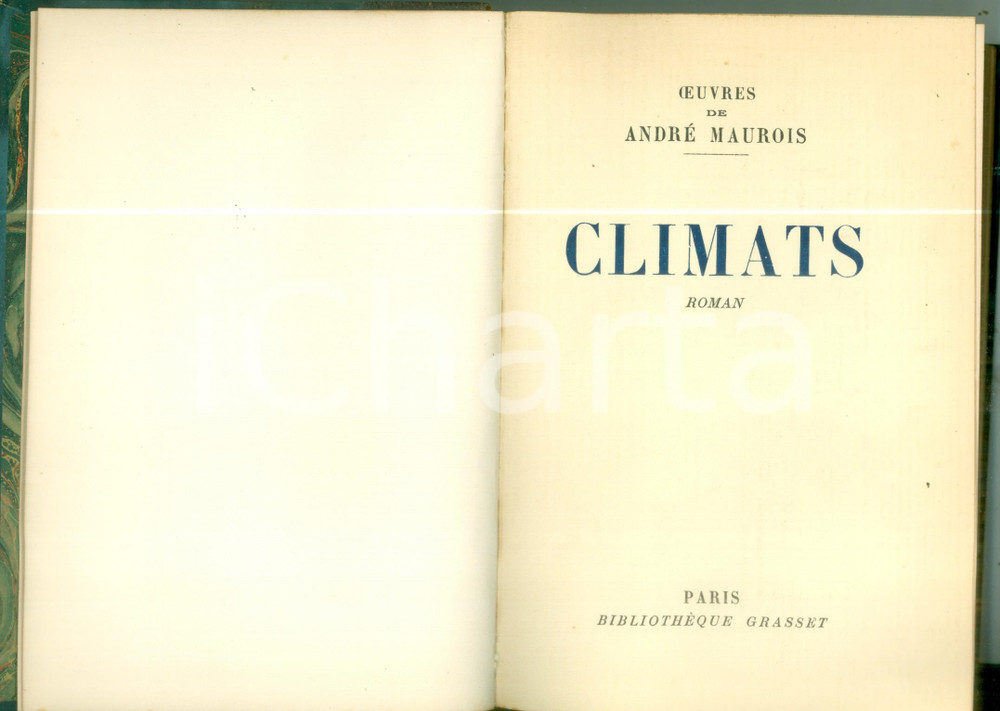 Libro, pubblicazione d epoca 1928 AndrÃ© MAUROIS Climats Roman BibliothÃ¨que GRASSET Volume 1