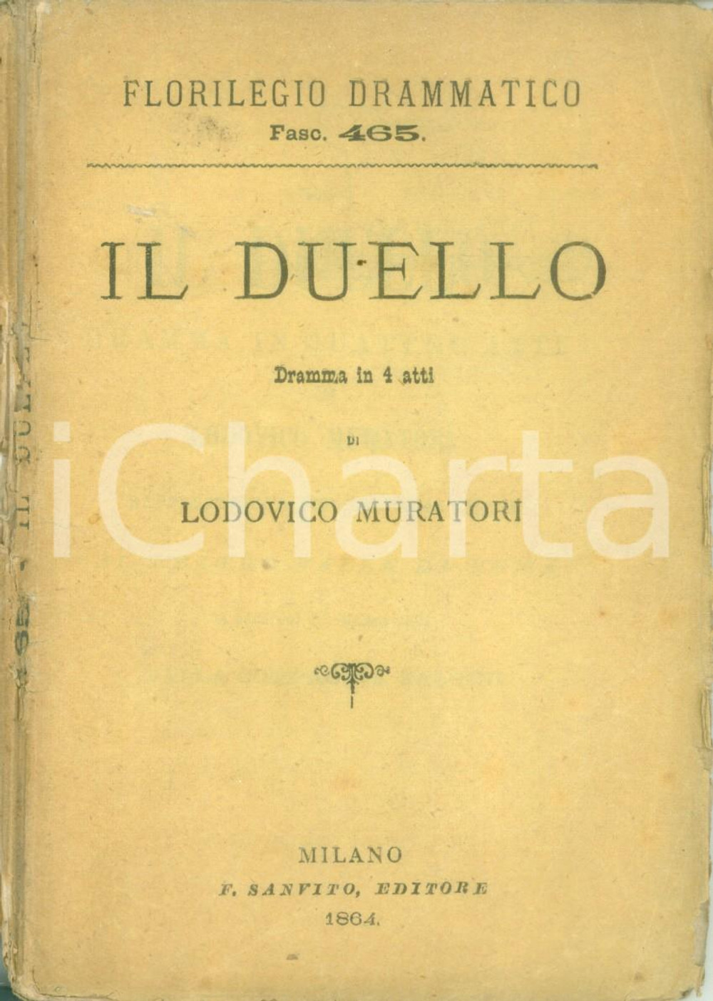 Libro, pubblicazione d epoca 1864 FLORILEGIO DRAMMATICO Lodovico MURATORI Il duello DANNEGGIATO 1