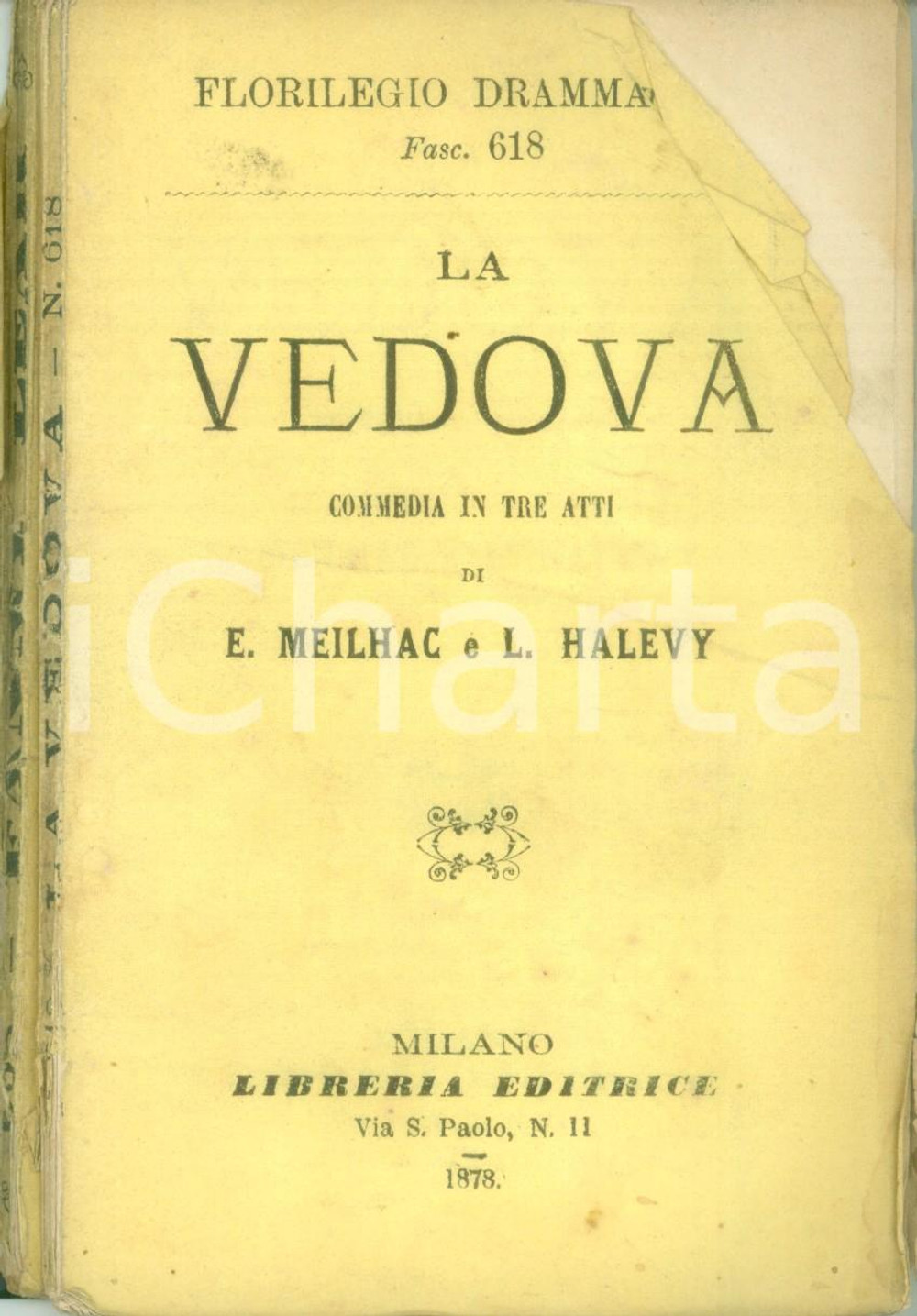 Libro, pubblicazione d epoca 1878 FLORILEGIO DRAMMATICO Henri MEILHAC La vedova Opuscolo DANNEGGIATO 1