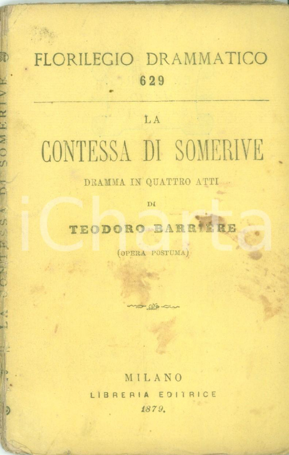 Libro, pubblicazione d epoca 1879 FLORILEGIO DRAMMATICO Teodoro BARRIERE La contessa di SOMERIVE Opuscolo 1