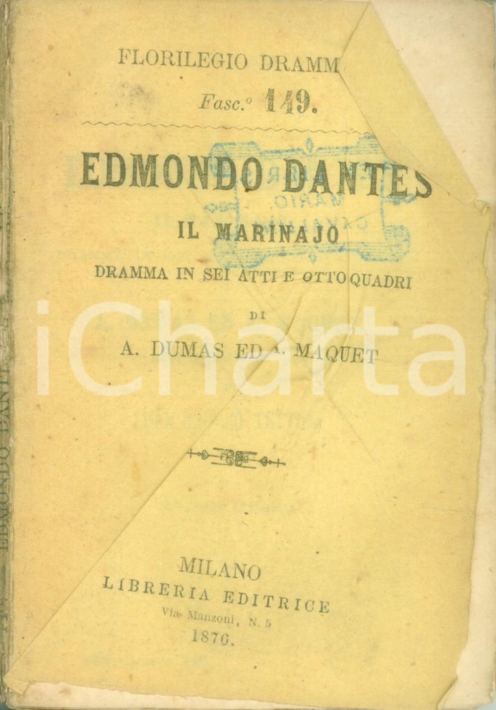 Libro, pubblicazione d epoca 1876 FLORILEGIO DRAMMATICO Alexandre DUMAS Edmondo DANTES marinajo DANNEGGIATO 1
