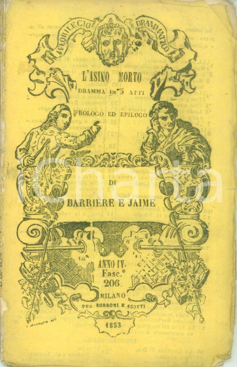 Libro, pubblicazione d epoca 1853 FLORILEGIO DRAMMATICO BarriÃ¨re e Jaime L asino morto Dramma in 5 atti 1