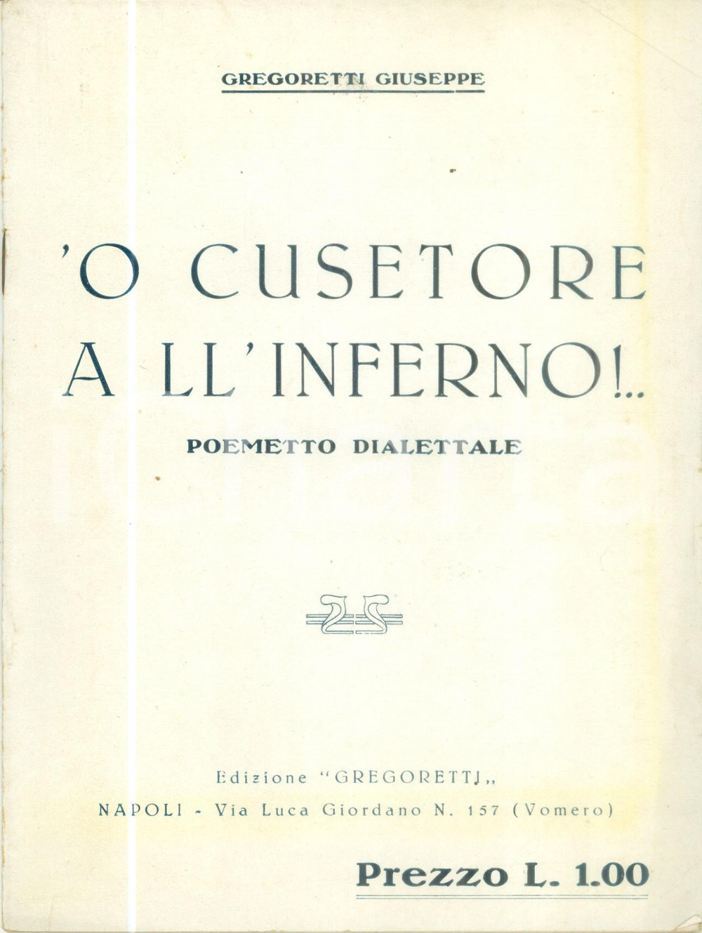 Libro, pubblicazione d epoca 1950 ca NAPOLI Giuseppe GREGORETTI  o cusetore a ll inferno Poemetto dialettale 1