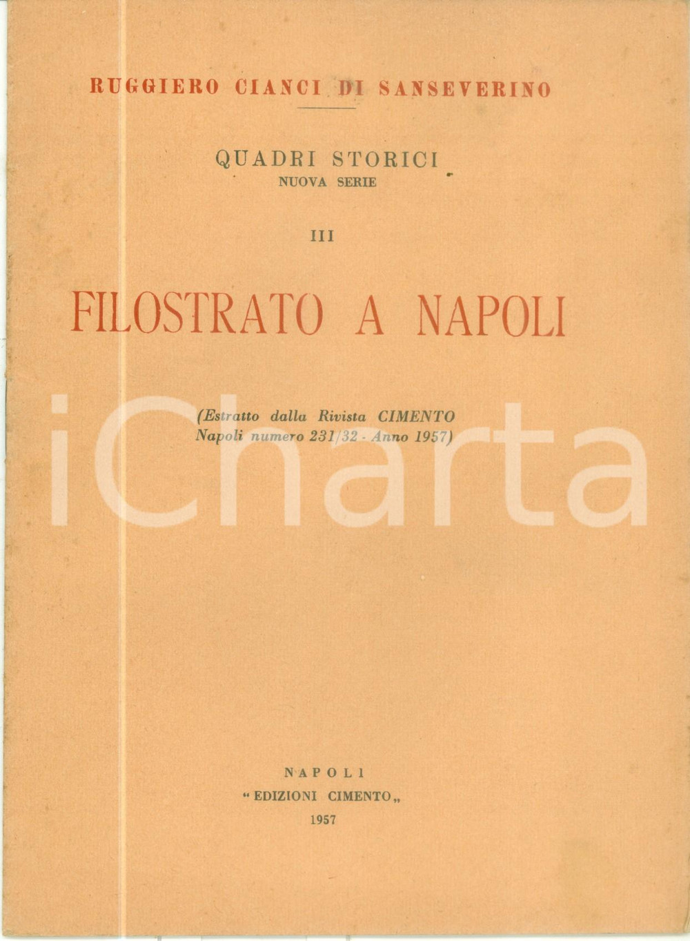 Libro, pubblicazione d epoca 1957 Ruggiero CIANCI DI SEVERINO Filostrato a Napoli Estratto da CIMENTO 1