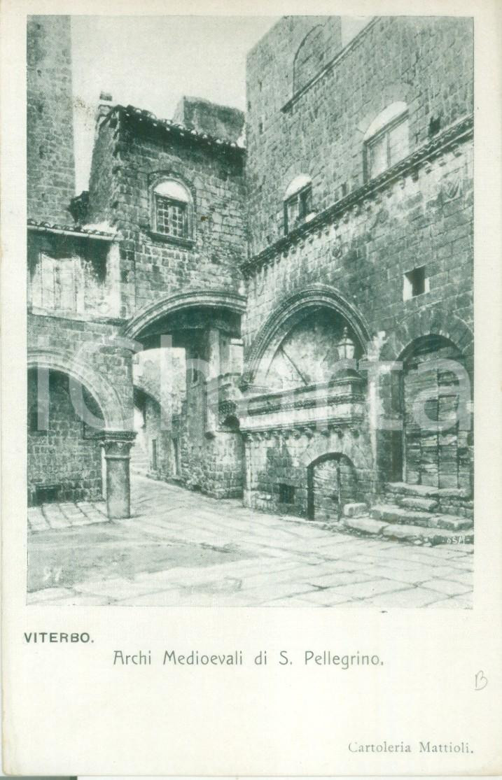 Cartolina originale da collezione 1900 ca VITERBO Archi Medioevali di SAN PELLEGRINO Cartolina postale FP NV 1