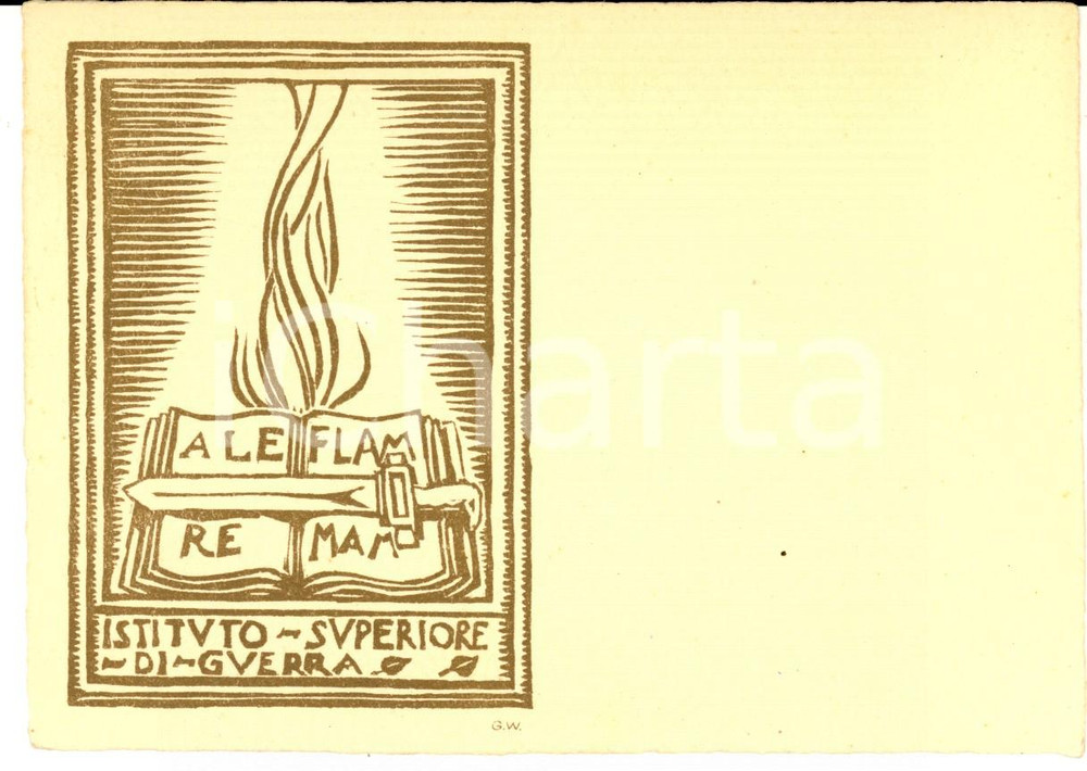 Cartolina originale da collezione 1940 ca WW2 ISTITUTO SUPERIORE DI GUERRA Cartolina motto ALERE FLAMMAM FG NV 1
