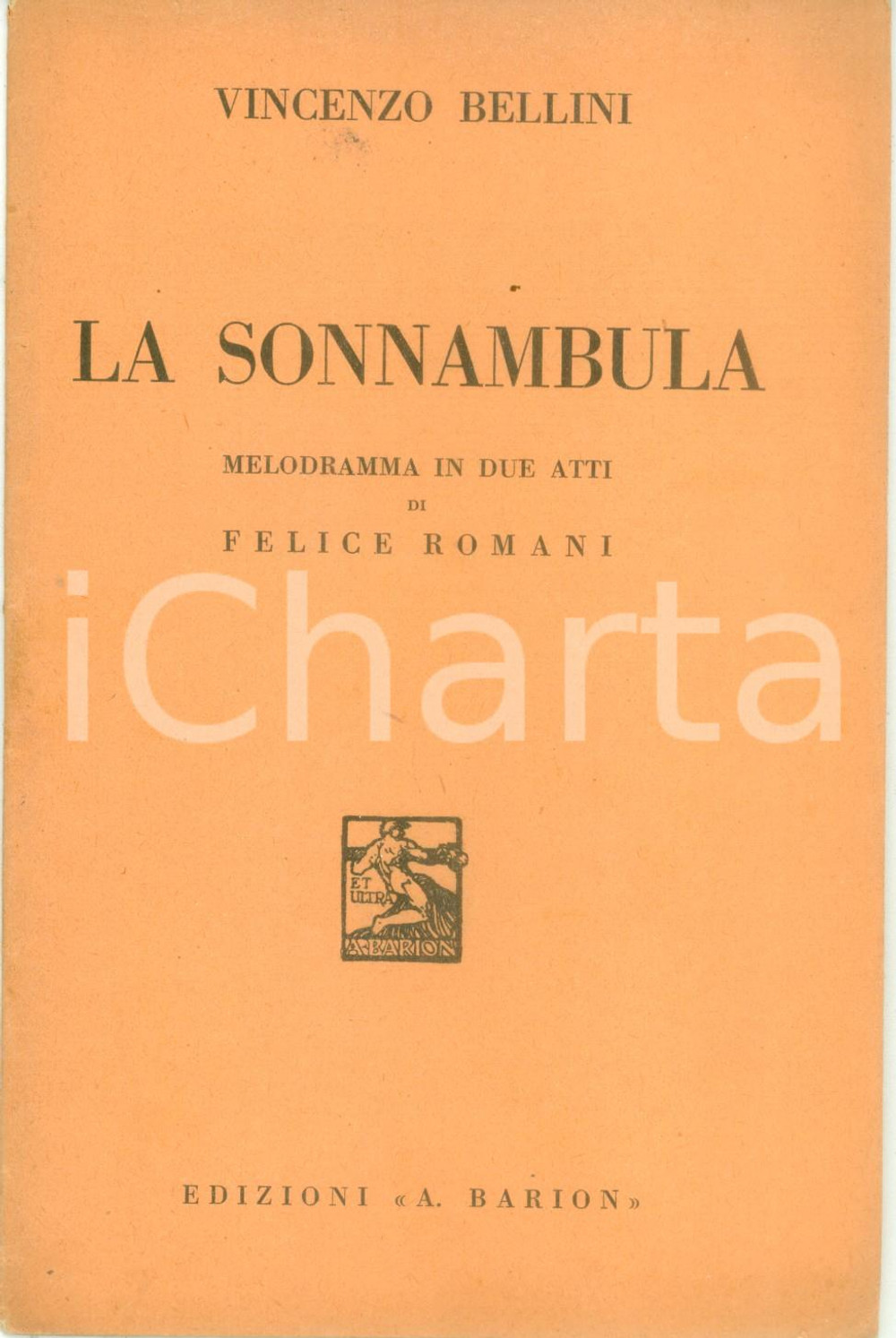 Oggetto da collezione cartaceo 1938 Vincenzo BELLINI Felice ROMANI La Sonnambula Melodramma in due atti 1