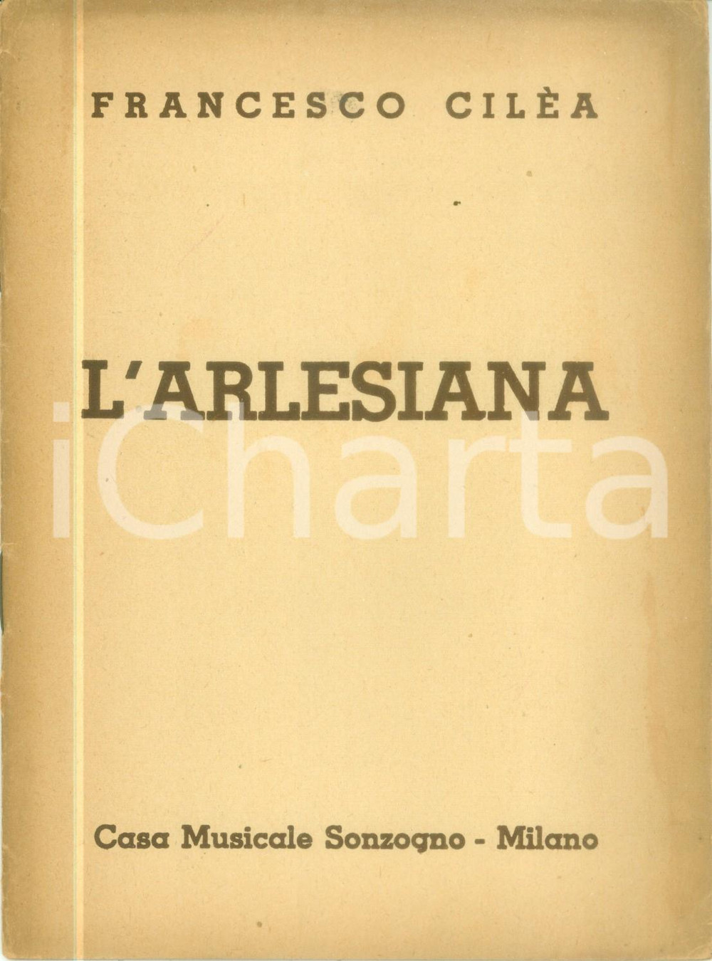 Oggetto da collezione cartaceo 1950 Francesco CILEA Leopoldo MARENCO L Arlesiana Dramma lirico SONZOGNO 1
