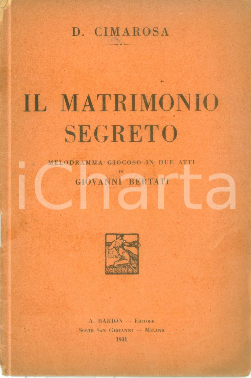 Oggetto da collezione cartaceo 1931 Domenico CIMAROSA Giovanni BERTATI Il matrimonio segreto Editore BARION 1