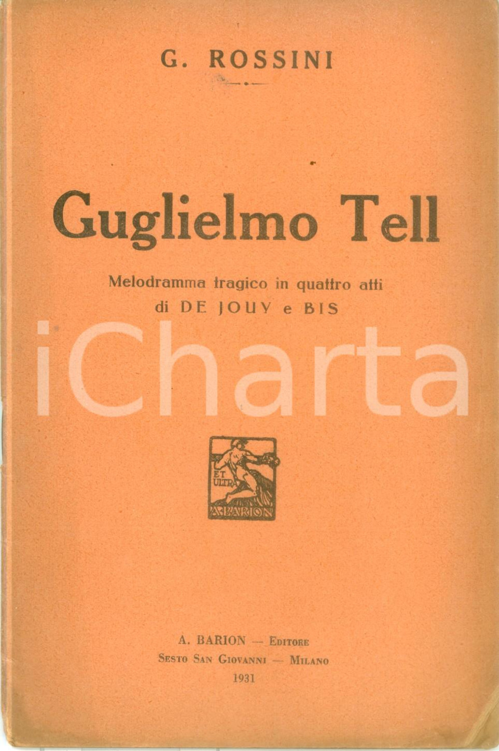 Oggetto da collezione cartaceo 1931 Gioachino ROSSINI Guglielmo TELL Melodramma tragico Editore BARION 1