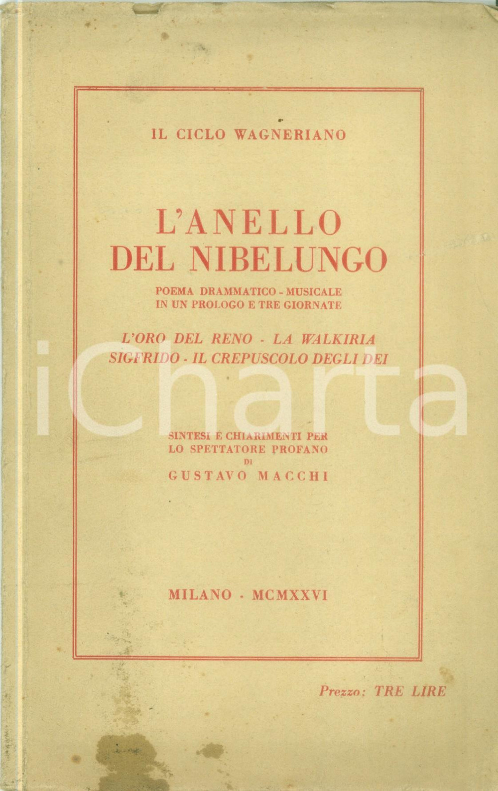 Oggetto da collezione cartaceo 1926 IL CICLO WAGNERIANO L Anello del NIBELUNGO Sintesi di Gustavo MACCHI 1