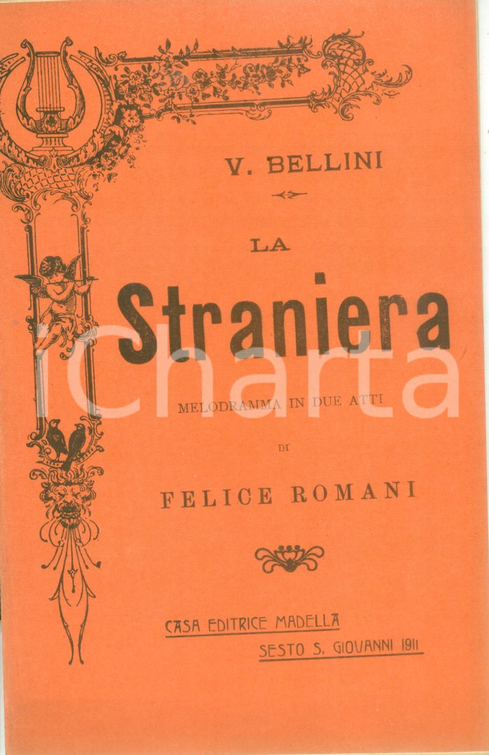 Oggetto da collezione cartaceo 1911 Vincenzo BELLINI Felice ROMANI La Straniera Melodramma Editrice MADELLA 1