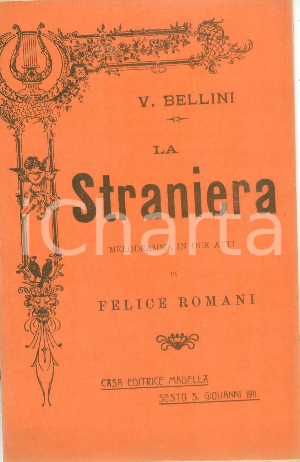 Oggetto da collezione cartaceo 1911 Vincenzo BELLINI Felice ROMANI La Straniera Melodramma Editrice MADELLA 1