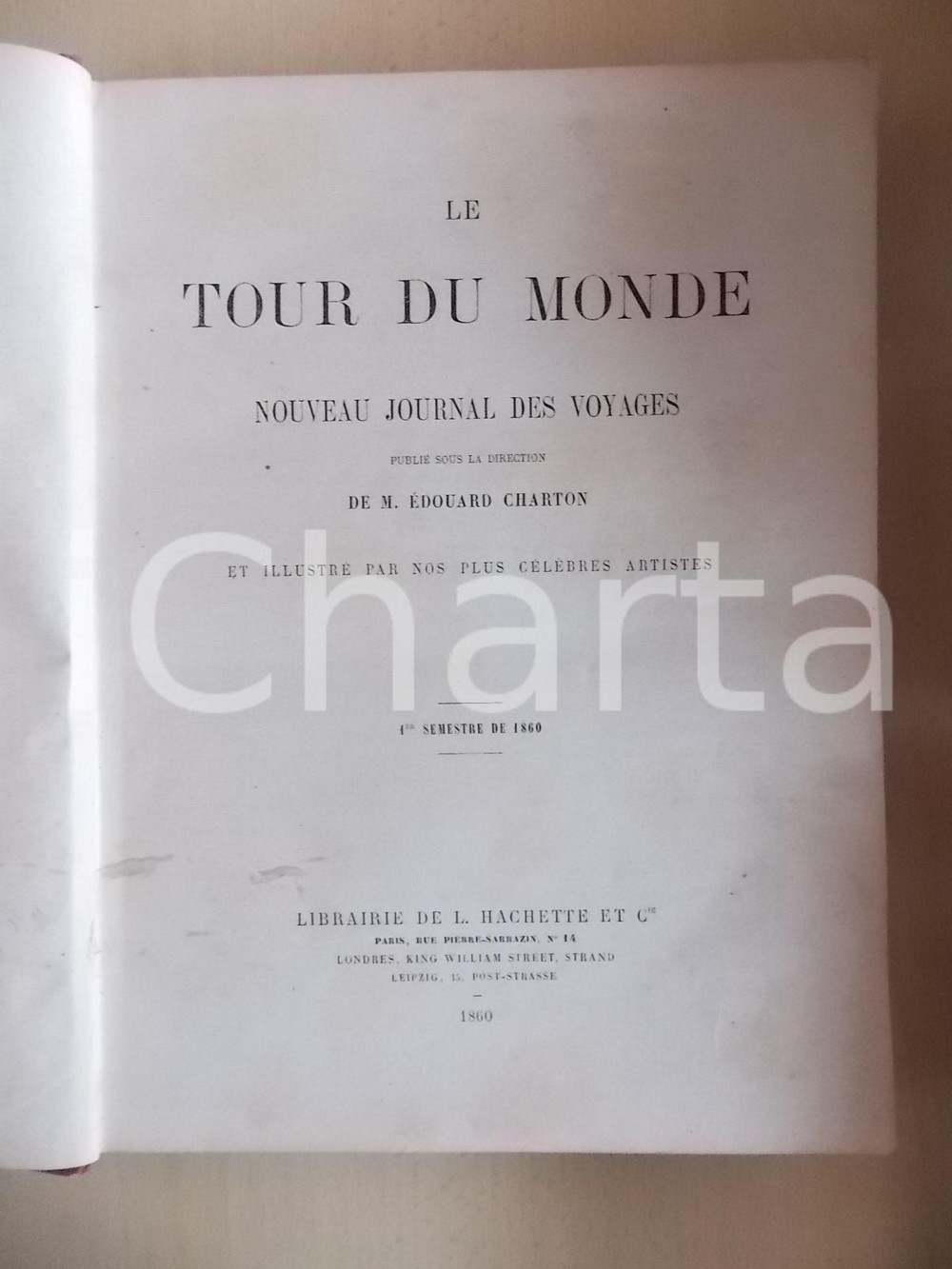 Libro, pubblicazione d epoca 1860 LE TOUR DU MONDE Illustré par nos plus célèbres artistes III semestre 1