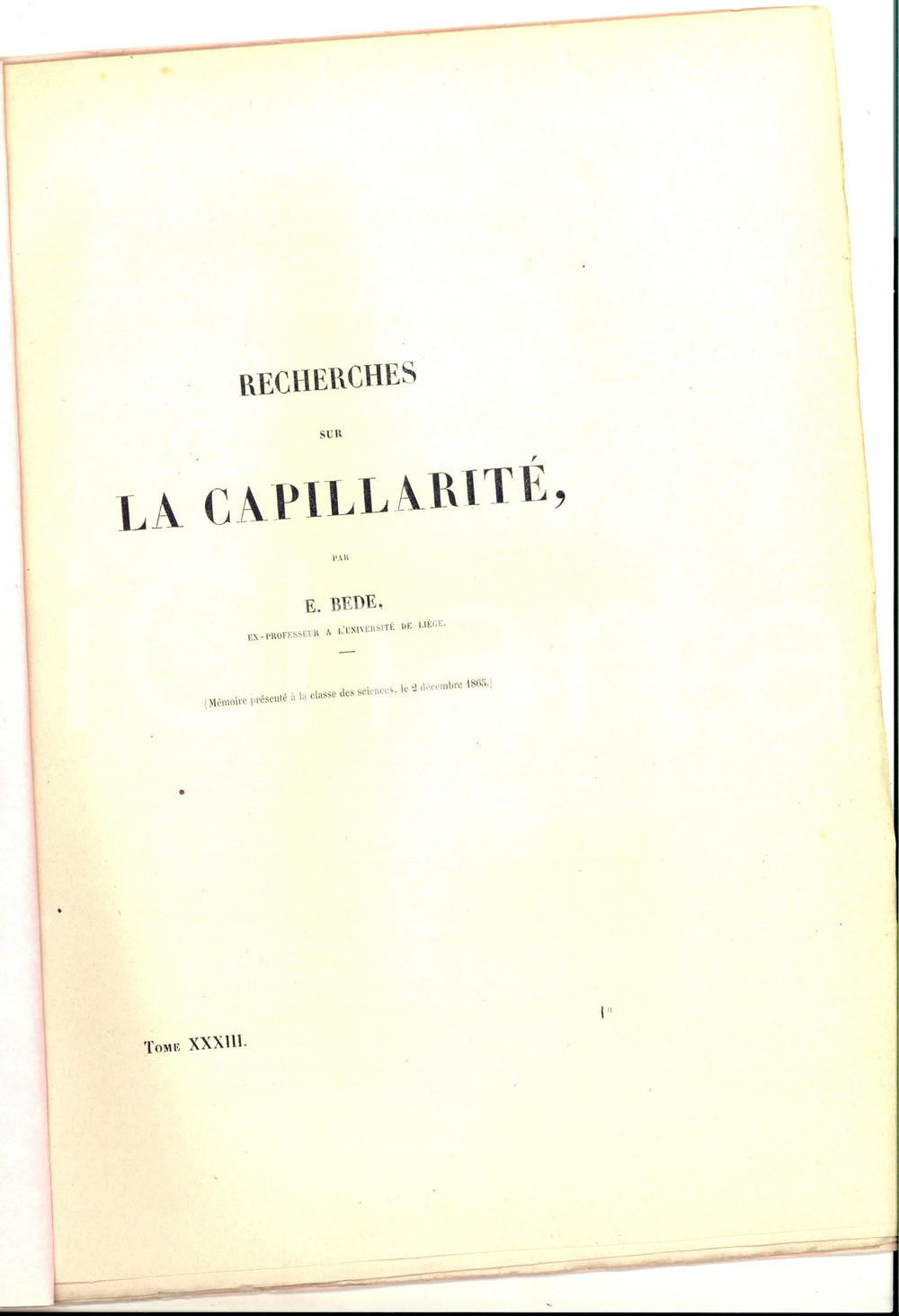 Libro, pubblicazione d epoca 1865 LIEGE Emile BEDE Recherches sur la capillaritÃ© Pubblicazione 1