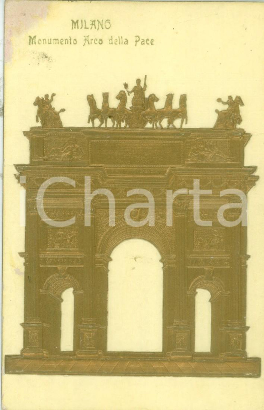 Cartolina originale da collezione 1900 ca MILANO Monumento Arco della Pace IN RILIEVO DORATO Cartolina FP NV 1