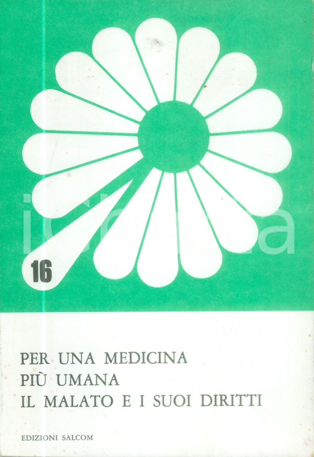 Libro, pubblicazione d epoca 1982 AUTORI VARI Per una medicina piÃ¹ umana Il malato e i suoi proietti 1