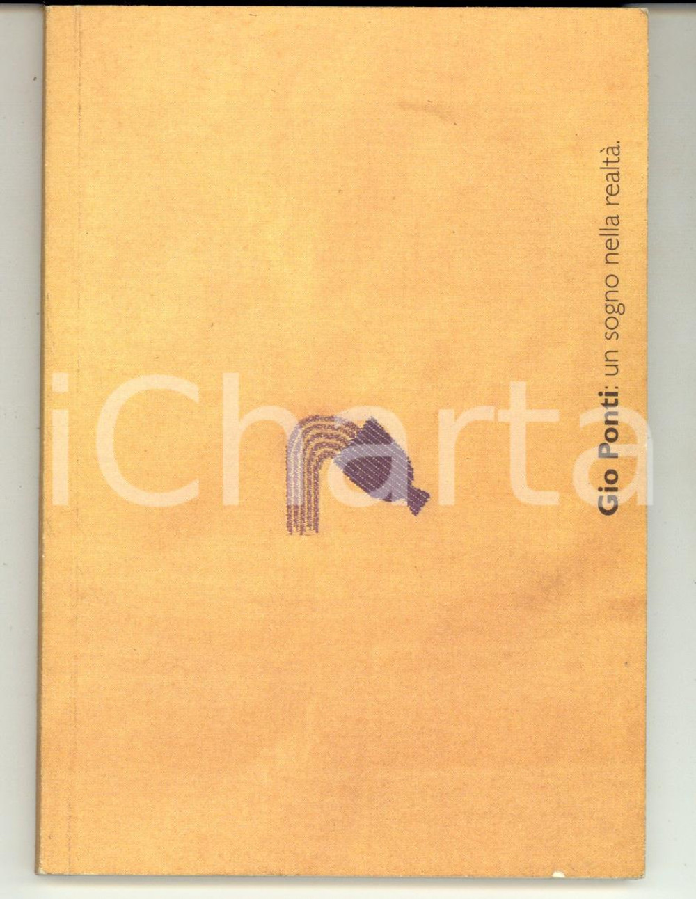 Materiale pubblicitario d’epoca 2000 MILANO Salvatore LICITRA Gio PONTI Un sogno nella realtà Catalogo BOCADITO 1
