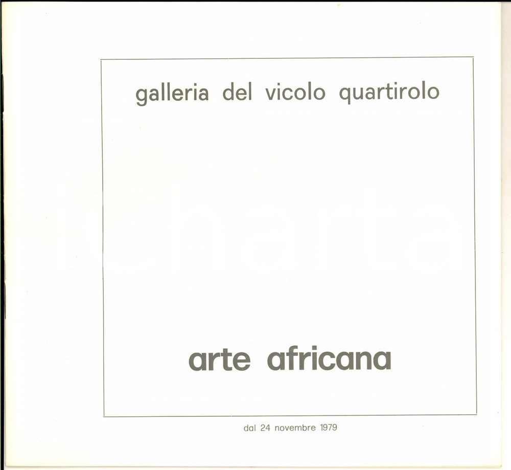 Libro, pubblicazione d epoca 1979 BOLOGNA Galleria del VICOLO QUARTIROLO  Arte africana Catalogo mostra 1