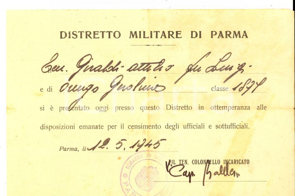Documento originale, autentico Maggio 1945 DISTRETTO MILITARE PARMA Certificato comparsa ten. Attilio GIRALDI 1