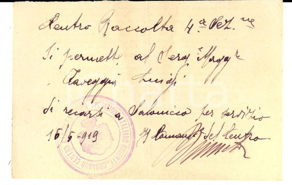 Documento originale, autentico 1919 Comando Centro raccolta Spedizione Italiano Oriente Permesso per SALONICCO 1