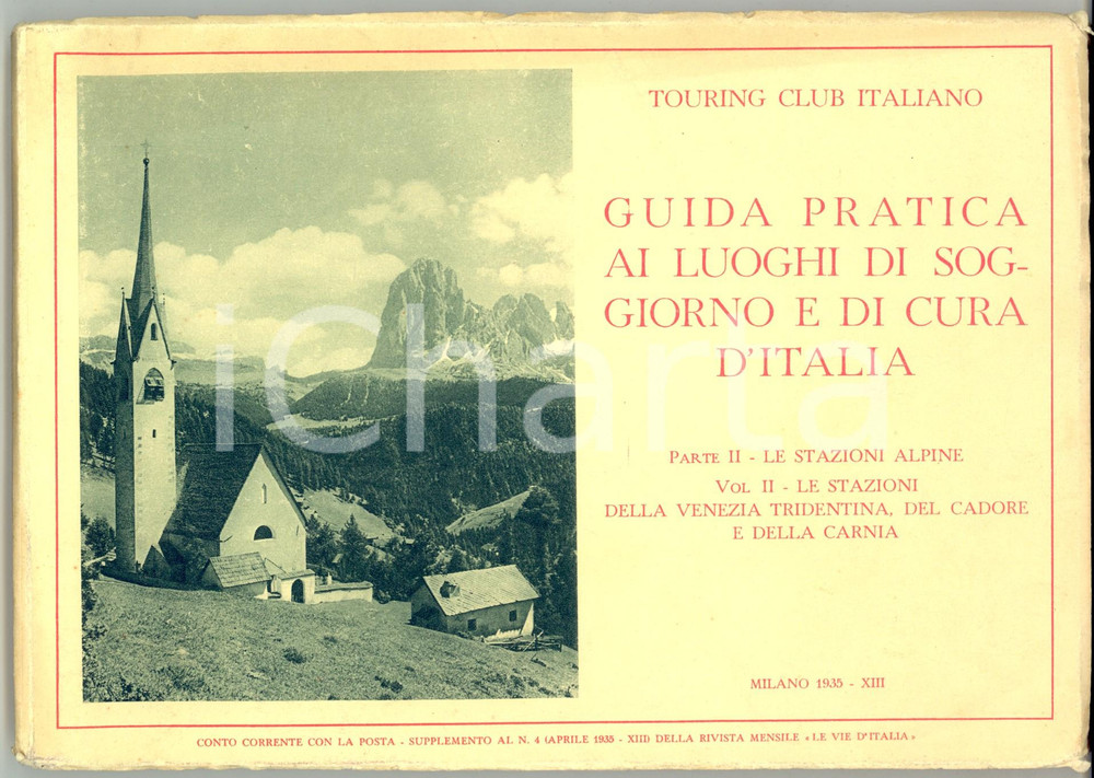 Libro, pubblicazione d epoca 1935 TOURING CLUB Guida luoghi soggiorno  Stazioni Alpine CADORE CARNIA Vol. II 1