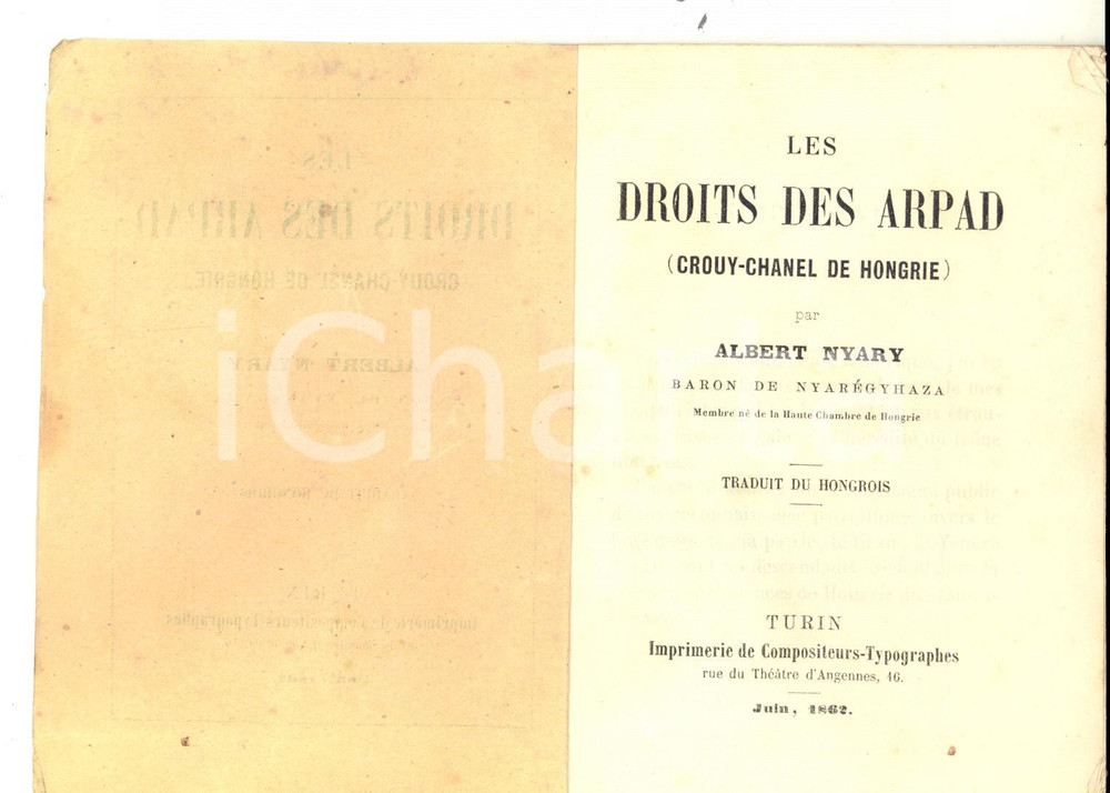 Libro, pubblicazione d epoca 1862 TORINO Albert NYARY Les droits des ARPAD CROUY CHANEL DE HONGRIE 1